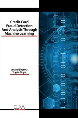 Cover of Credit Card Fraud Detection and Analysis through Machine Learning