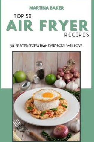 Cover of Top 50 Air Fryer Recipes