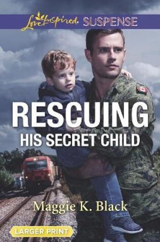 Cover of Rescuing His Secret Child