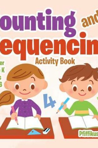 Cover of Counting and Sequencing Activity Book Toddler-Grade K - Ages 1 to 6