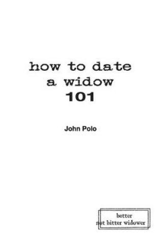 Cover of how to date a widow 101