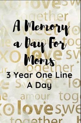Book cover for A Memory A Day For Moms