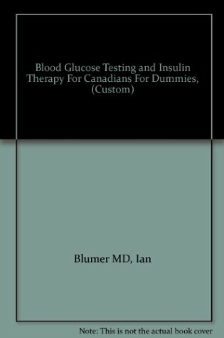 Cover of Blood Glucose Testing and Insulin Therapy for Canadians for Dummies, (Custom)