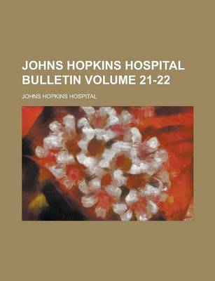 Book cover for Johns Hopkins Hospital Bulletin Volume 21-22