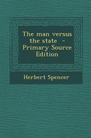 Cover of The Man Versus the State - Primary Source Edition