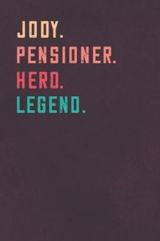 Cover of Jody. Pensioner. Hero. Legend.