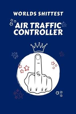 Book cover for Worlds Shittest Air Traffic Controller