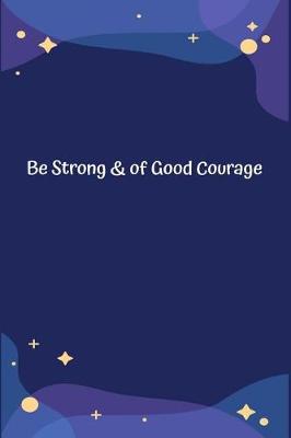 Book cover for Be Strong & of Good Courage