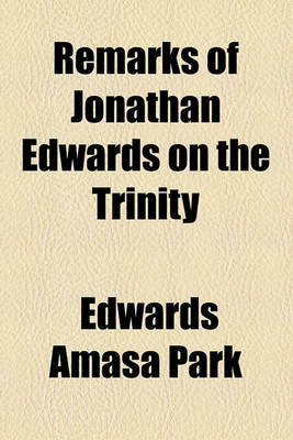 Book cover for Remarks of Jonathan Edwards on the Trinity