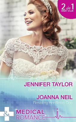 Book cover for Best Friend To Perfect Bride / Resisting Her Rebel Doc