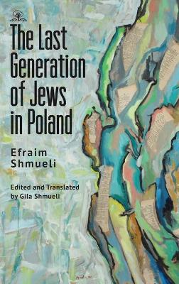 Cover of With the Last Generation of Jews in Poland