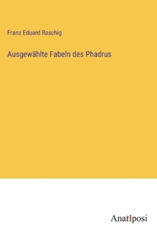 Cover of Ausgew�hlte Fabeln des Phadrus