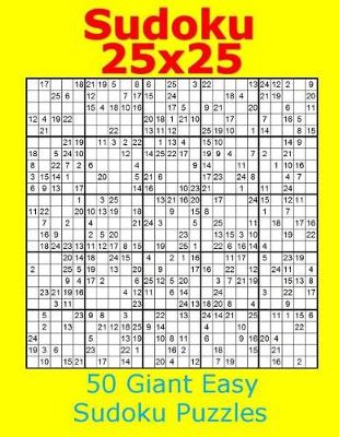 Book cover for Sudoku 25x25 50 Giant Easy Sudoku Puzzles