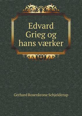 Book cover for Edvard Grieg og hans værker