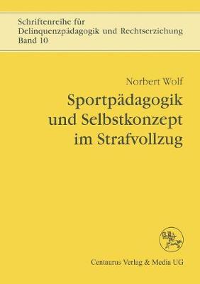 Cover of Sportpadagogik Und Selbstkonzept Im Strafvollzug