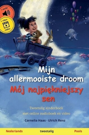 Cover of Mijn allermooiste droom - Mój najpiękniejszy sen (Nederlands - Pools)