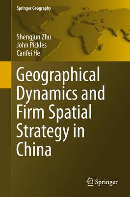 Book cover for Geographical Dynamics and Firm Spatial Strategy in China