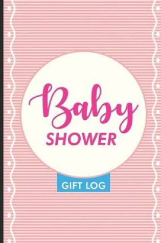 Cover of Baby Shower Gift Log