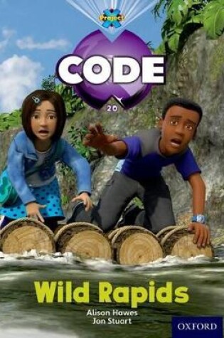 Cover of Project X Code: Jungle Wild Rapids