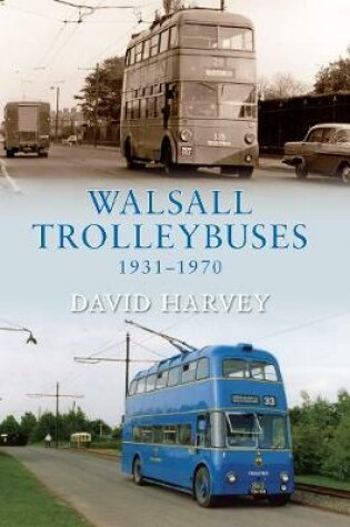 Cover of Walsall Trolleybuses 1931-1970