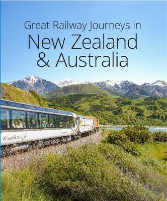 Book cover for Great Railway Journeys in Australia and New Zealand (2nd edition)