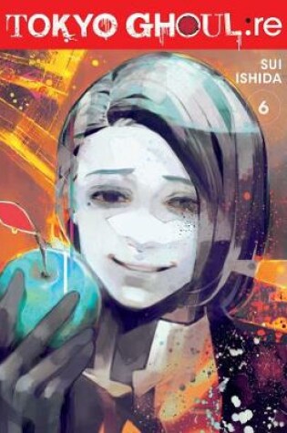Cover of Tokyo Ghoul: re, Vol. 6