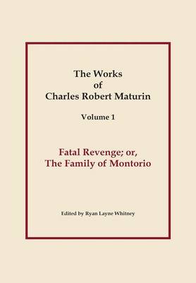 Book cover for Fatal Revenge, Works of Charles Robert Maturin, Vol. 1