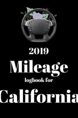 Cover of 2019 Mileage log book for California