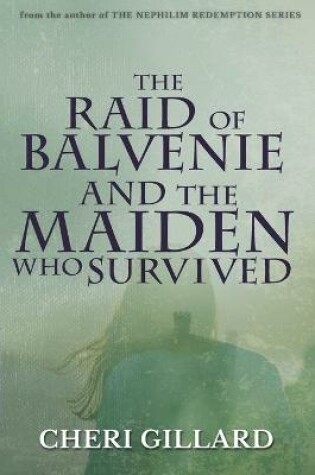 Cover of The Raid of Balvenie and the Maiden Who Survived