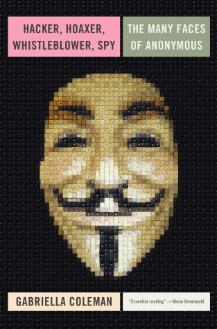 Book cover for Hacker, Hoaxer, Whistleblower, Spy