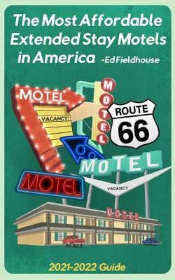 Book cover for The Most Affordable Extended Stay Motels in America