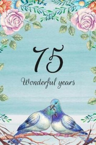 Cover of 75 Wonderful Years