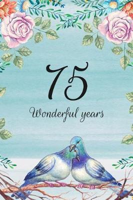 Book cover for 75 Wonderful Years