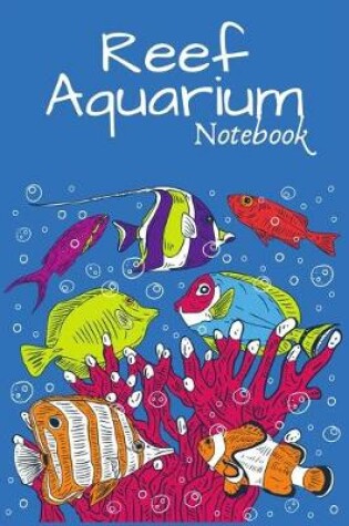 Cover of Reef Aquarium Notebook