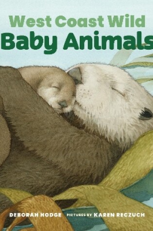 Cover of West Coast Wild Baby Animals