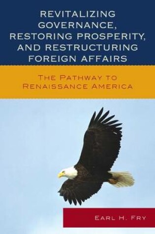 Cover of Revitalizing Governance, Restoring Prosperity, and Restructuring Foreign Affairs