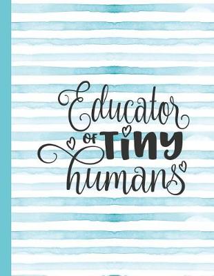 Cover of Educator of Tiny Humans