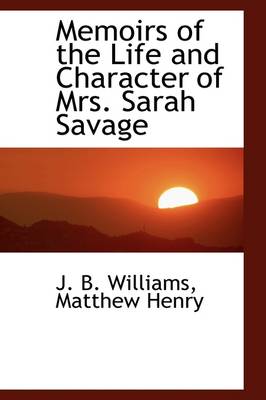 Book cover for Memoirs of the Life and Character of Mrs. Sarah Savage