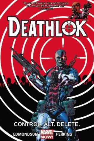 Cover of Deathlok Volume 1: Control. Alt. Delete