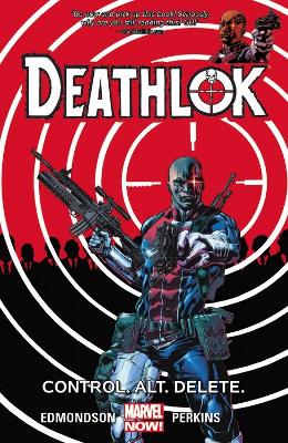 Book cover for Deathlok Volume 1: Control. Alt. Delete