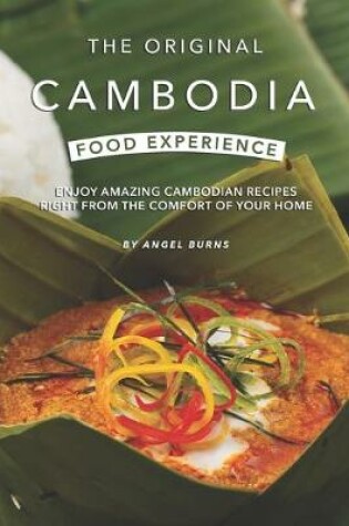 Cover of The Original Cambodia Food Experience