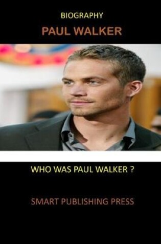 Cover of Biography Paul Walker