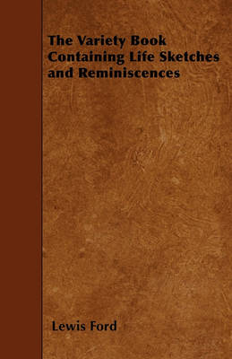 Book cover for The Variety Book Containing Life Sketches and Reminiscences