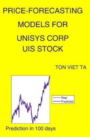 Cover of Price-Forecasting Models for Unisys Corp UIS Stock