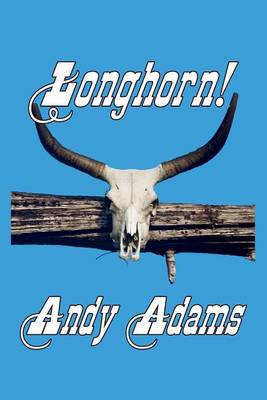 Book cover for LONGHORN! Cattle Driving on the Great Western Trail
