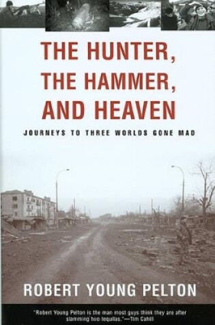 Cover of The Hunter, the Hammer, and Heaven