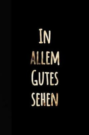 Cover of In allem Gutes sehen