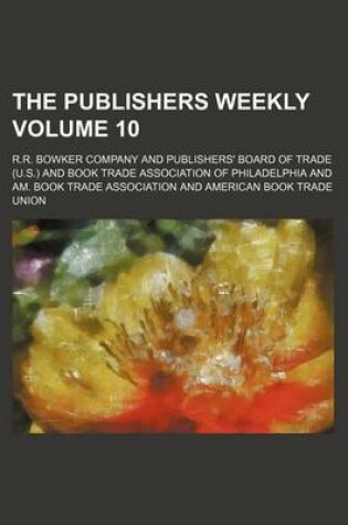 Cover of The Publishers Weekly Volume 10