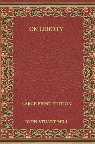 Cover of On Liberty - Large Print Edition