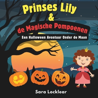 Book cover for Prinses Lily & de Magische Pompoenen